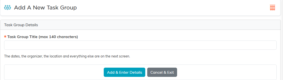 The Add A New Task Group form with only a required Task Group Title field, an Add and Enter Details button and a Cancel and Exit button