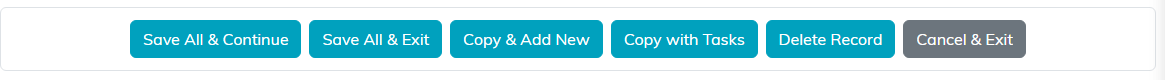 The row of buttons at the bottom of the task group: Save All and Continue, Save All and Exit, Copy and Add New, Copy with Tasks, Delete Record, and Cancel and Exit