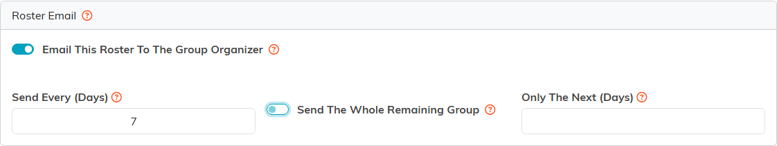 The Roster Email card with Send The Whole Remaining Group switched off, showing the Only The Next Days box