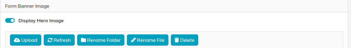 The Form Banner Image section with the Display Hero Image switch and the Upload, Refresh, Rename Folder, Rename File and Delete buttons