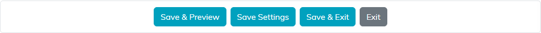 The four buttons at the foot of the designer: Save and Preview, Save Settings, Save and Exit, and Exit