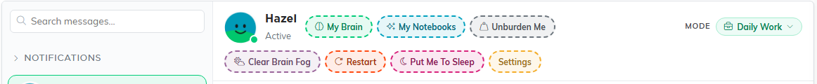 The top of a conversation with Hazel: her name and status, the My Brain, My Notebooks, Unburden Me, Clear Brain Fog, Restart, Put Me To Sleep and Settings buttons, and Mode set to Daily Work.