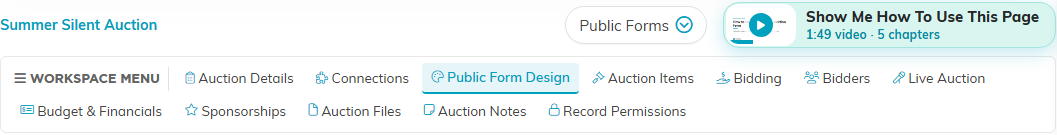 The auction workspace menu with the Public Form Design tab selected, with the Show Me How To Use This Page video at the top right