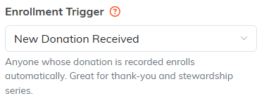 The Enrollment Trigger dropdown set to New Donation Received, with explanatory text underneath