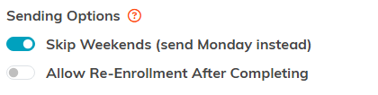Sending Options with Skip Weekends switched on and Allow Re-Enrollment After Completing switched off