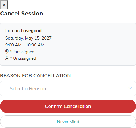 The Cancel Session box showing the session, the Reason For Cancellation list, Confirm Cancellation and Never Mind