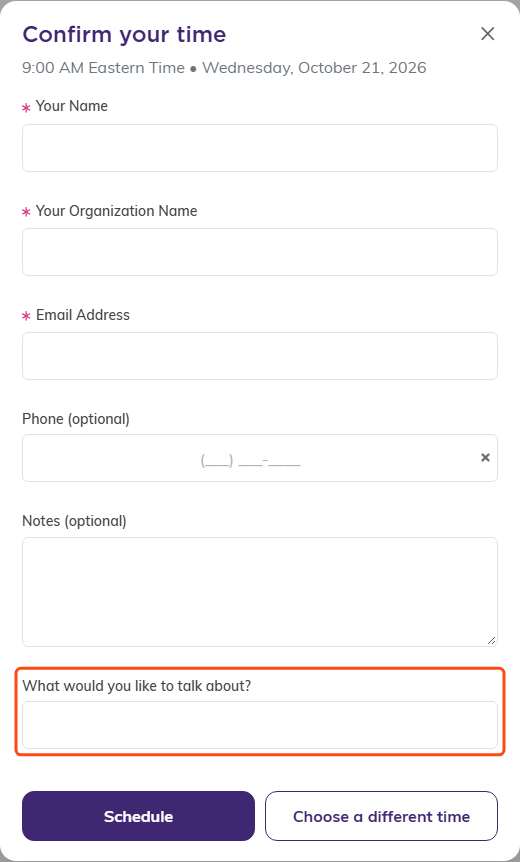 The Confirm your time box on the booking form with the question What would you like to talk about? outlined under Notes, above the Schedule and Choose a different time buttons