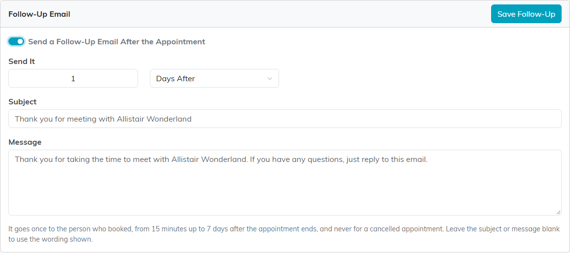 The Follow-Up Email card of an event type with Send a Follow-Up Email After the Appointment switched on, showing Send It set to 1 Days After and the default Subject and Message wording