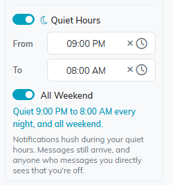 Quiet Hours turned on from 9:00 PM to 8:00 AM with All Weekend on, and the line Quiet 9:00 PM to 8:00 AM every night, and all weekend