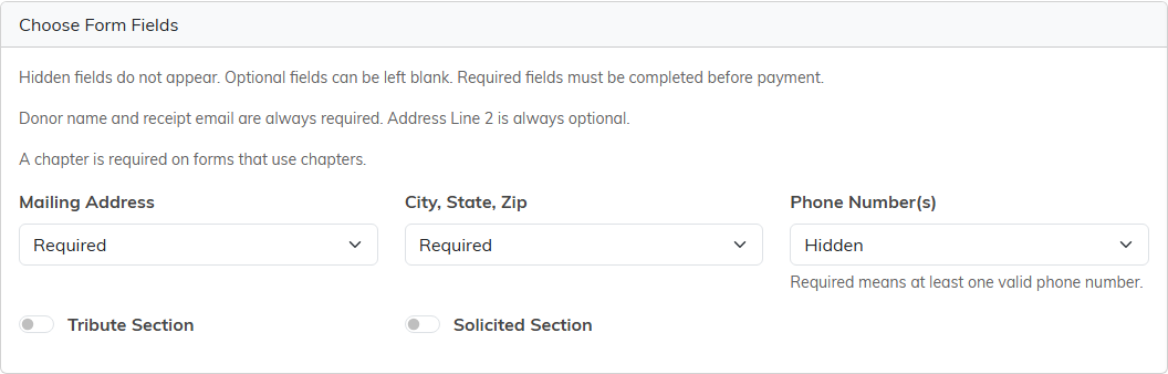 The Choose Form Fields section with a Hidden, Optional or Required choice for Mailing Address, City State Zip and Phone Numbers, and switches for Tribute Section and Solicited Section