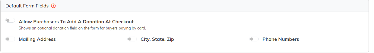 Default Form Fields panel with the Allow Purchasers To Add A Donation At Checkout switch