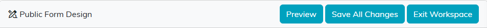 Public Form Design header with the Preview, Save All Changes and Exit Workspace buttons