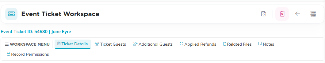 The Event Ticket Workspace title bar and its menu with Ticket Details, Ticket Guests, Additional Guests, Applied Refunds, Related Files, Notes and Record Permissions