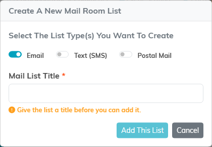 The Create A New Mail Room List window, with Email, Text (SMS) and Postal Mail switches and a Mail List Title box