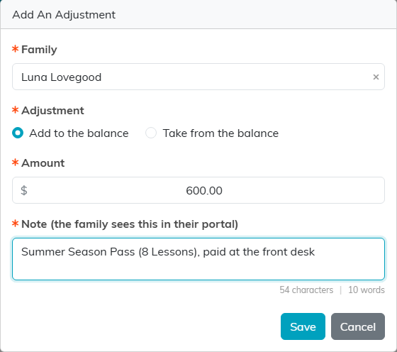 The Add An Adjustment window with Family Luna Lovegood, Add to the balance selected, Amount $600.00 and the note Summer Season Pass (8 Lessons), paid at the front desk
