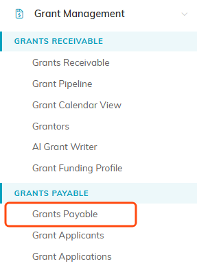 The Grant Management menu with Grants Payable highlighted