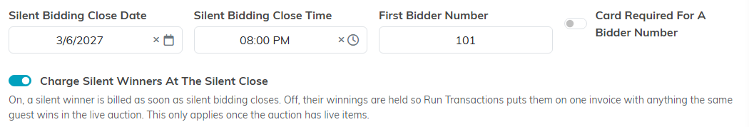 The five auction night settings on the Auction Details page: Silent Bidding Close Date and Time set to 3/6/2027 at 8:00 PM, First Bidder Number set to 101, Card Required For A Bidder Number switched off, and Charge Silent Winners At The Silent Close switched on