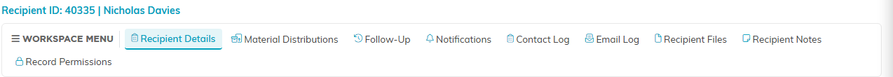 Recipient Workspace menu showing Recipient Details, Material Distributions, Follow-Up, Notifications, Contact Log, Email Log, Recipient Files, Recipient Notes and Record Permissions