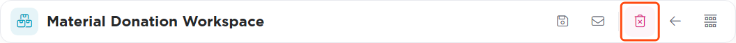 Material Donation Workspace title bar with the Save icon and the delete icon outlined