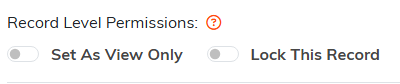 The Record Level Permissions row with the Set As View Only and Lock This Record switches