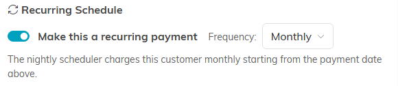 The Recurring Schedule block with a switch to make the payment recurring and a Frequency drop-down set to Monthly