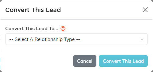 The Convert This Lead window with a relationship type picker, Cancel and Convert This Lead