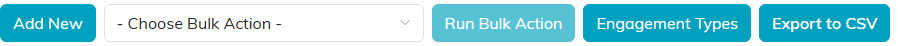 The action bar with Add New, the bulk action picker, Run Bulk Action, Engagement Types and Export to CSV