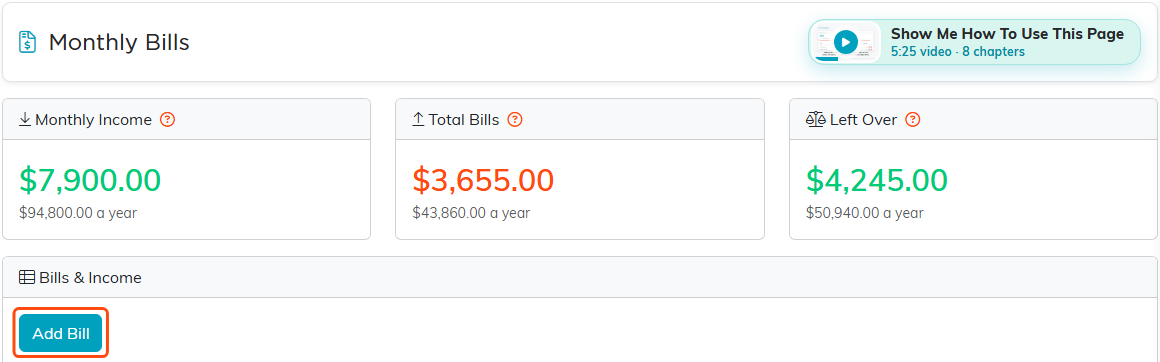 The Monthly Bills page with the Show Me How To Use This Page video at the right end of the title bar, the Monthly Income, Total Bills and Left Over cards, and the Add Bill button highlighted
