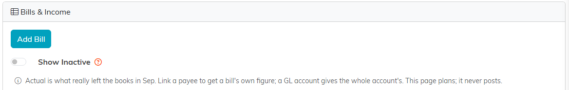 The Bills and Income card with the Add Bill button, the Show Inactive switch, and a note that the page plans and never posts