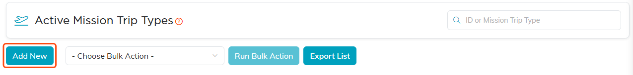 The Active Mission Trip Types list with the Add New button outlined