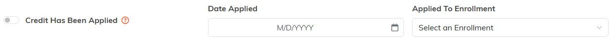 The Credit Has Been Applied switch, the Date Applied field and the Applied To Enrollment picker