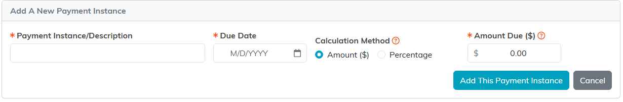 The Payment Schedules tab with the Add A New Payment Instance form showing due date and amount due