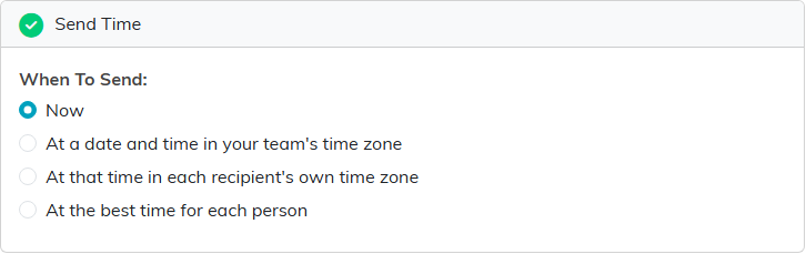 The Send Time step with Now selected and the three scheduled options below it