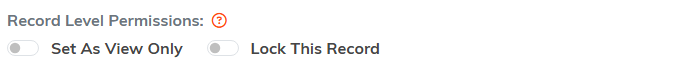 The Set As View Only and Lock This Record switches