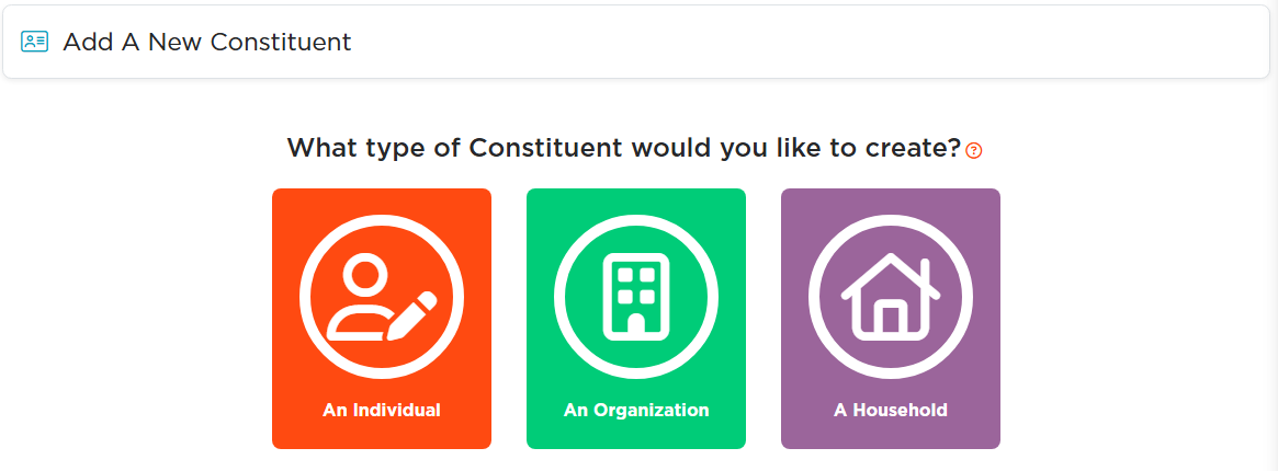 The Add A New Constituent screen asking what type of constituent to create, with three tiles: An Individual, An Organization, and A Household