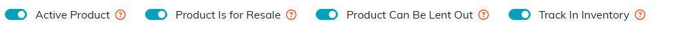 The Active Product, Product Is for Resale, Product Can Be Lent Out and Track In Inventory switches