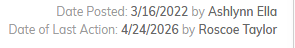 Date Posted and Date of Last Action, each with the person who did it