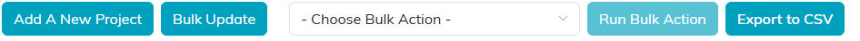 The buttons above the project list: Add A New Project, Bulk Update, Choose Bulk Action, Run Bulk Action and Export to CSV