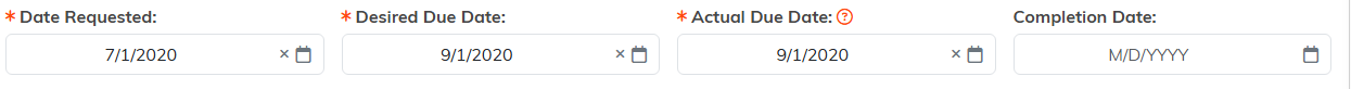 The Date Requested, Desired Due Date, Actual Due Date and Completion Date fields