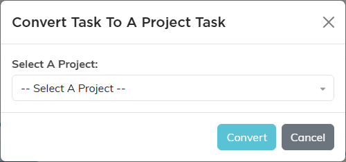 The Convert Task To A Project Task box with a Select A Project dropdown and a Convert button