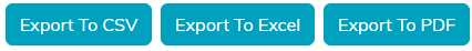 The Export To CSV, Export To Excel and Export To PDF buttons