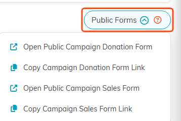 The Public Forms dropdown at the top of a campaign record, outlined in orange, offering open and copy links for both the campaign donation form and the campaign sales form