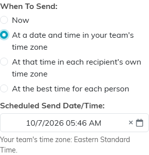When To Send set to At a date and time in your team's time zone, with the Scheduled Send Date/Time box and the team's time zone named under it.