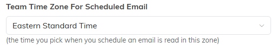 The Team Time Zone For Scheduled Email setting on Email Settings.