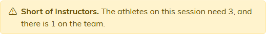 A yellow warning at the top of the Associated Staff Members panel reading Short of instructors, the athletes on this session need 3, and there is 1 on the team