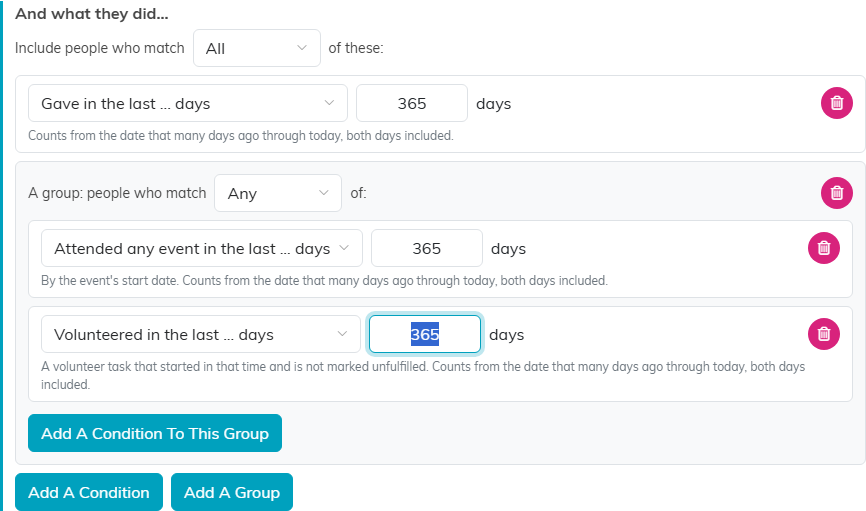 Include people who match All of these: Gave in the last 365 days, and a group matching Any of Attended any event in the last 365 days and Volunteered in the last 365 days