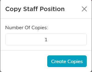 The Copy Staff Position box asking for the number of copies