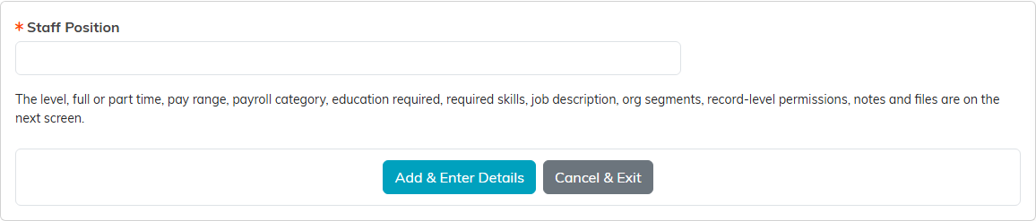 The Add A Staff Position form, showing the required Staff Position field with the Add and Enter Details and Cancel and Exit buttons