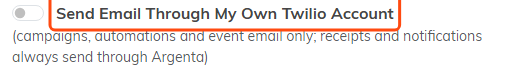 The Send Email Through My Own Twilio Account switch on the Email Settings page, with the note that it covers campaigns, automations and event email only