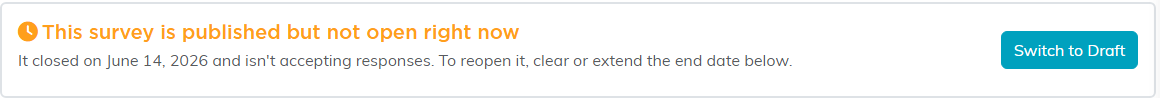 A published survey showing the closed notice and the Switch to Draft button